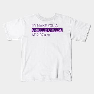 I'd make a you a grilled cheese at 2:07 a.m. Kids T-Shirt